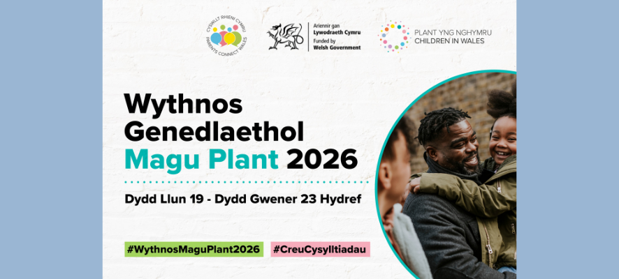Wythnos Genedlaethol Magu Plant 2026: Gwneud Cysylltiadau